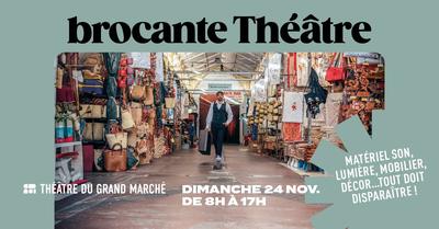 Brocante Théâtre du Grand Marché