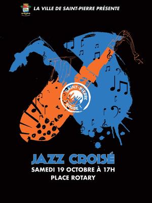 Jazz Croisé à Saint-Pierre