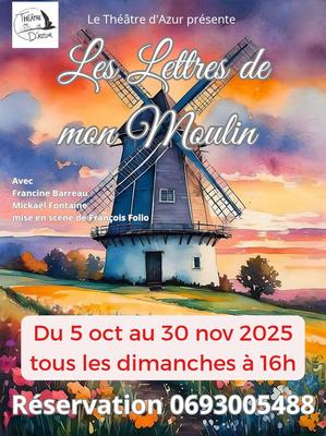 Théâtre : "Les Lettres de mon moulin" version Théâtre d'Azur 