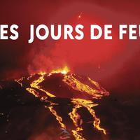 Jours de feu à Sainte Rose - La Réunion