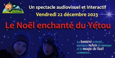 Spectacle de Noël "Le Noël enchanté du Yétou"