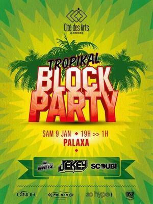 Tropikal Block Party" au Palaxa