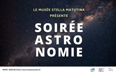 Soirée Astronomie au Musée Stella Matutina - Saint-Leu - La Réunion (974)