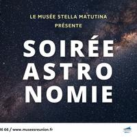 Soirée Astronomie au Musée Stella Matutina - Saint-Leu - La Réunion (974)