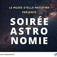 Soirée Astronomie au Musée Stella Matutina - Saint-Leu - La Réunion (974)