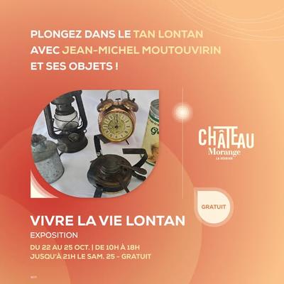 Exposition « Vivre la vie lontan » Chateau Morange- Saint-Denis