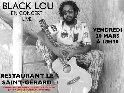 Concert Reggae de black Lou le 20 Mars à 19h00  au restaurant le Saint-Gérard à Étang-salé les bains