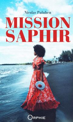 Mission Saphir : un livre de Nicolas Puluhen bouleversant sur la mémoire réunionnaise