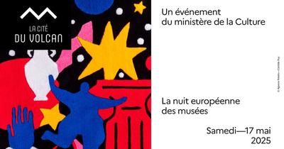 Nuit européenne des musées à la Cité du Volcan