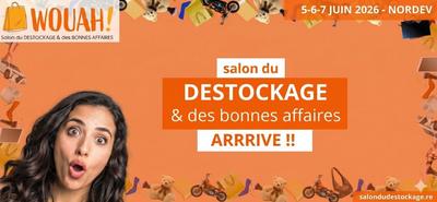 WAOUH ! Salon du déstockage et des bonnes affaires Salon des bonnes affaires à La Réunion