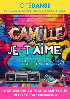 Camille je t’aime – spectacle musical par Citédanse Camille je t’aime – spectacle musical par Citédanse