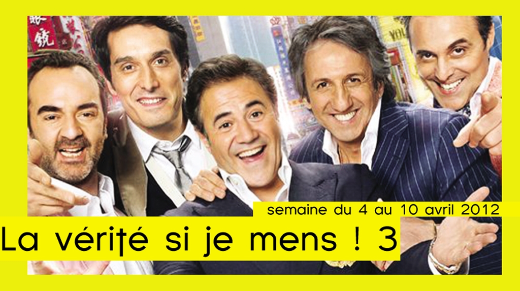 La vérité si je mens ! 3